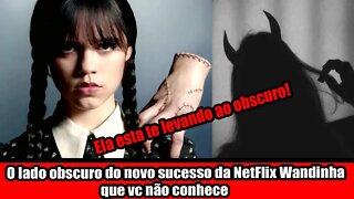 O LADO OBSCURO DO NOVO SUCESSO DA NETFLIX WANDINHA QUE VOCÊ NÃO CONHECE!