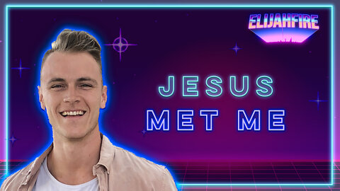 ElijahFire: Ep. 65 – ROSS JOHNSTON "JESUS MET ME"