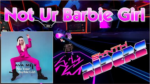 "Not Ur Barbie Girl" by Ava Max - #mixedreality #synthriders
