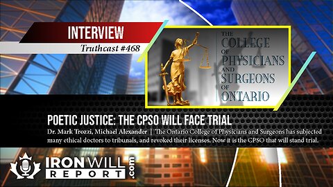 Poetic Justice: The CPSO Will Face Trial | Dr. Mark Trozzi & Michael Alexander