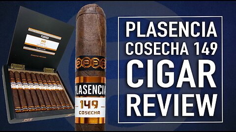 Plasencia Cosecha 149 Cigar Review