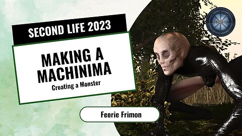 Making a Second Life Machinima: Creating a BeSpoke Caravan Monster