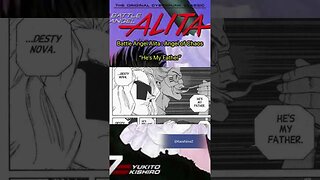 Battle Angel Alita, Volume 7 (SPOILER ALERT!) MY FATHER #kaosnova #alitaarmy