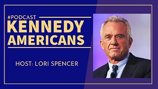 Kennedy Americans Podcast, Ep. 6: RFK Jr. vs. YouTube