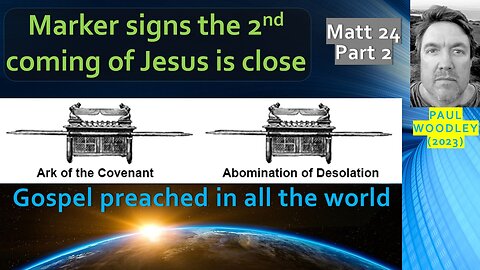Signs 2nd coming is close - Matt 24: 9-15