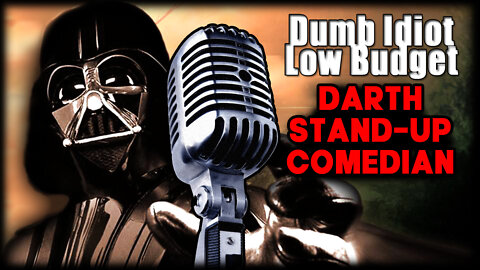 DARTH STAND-UP COMEDIAN | funny voiceover | Star Wars (Darth Vader)