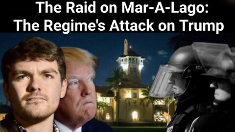 Nick Fuentes || The Raid on Mar-A-Lago: The Regime's Attack on Trump