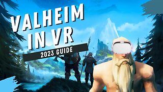 Valheim in VR 2023 - Setup Guide