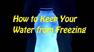 How to Keep Your Water from Freezing