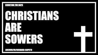 Christians Are Sowers