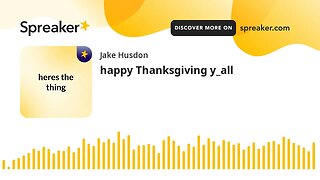 happy Thanksgiving y_all (made with Spreaker)