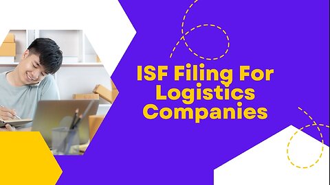 ISF Filing For Logistics Companies