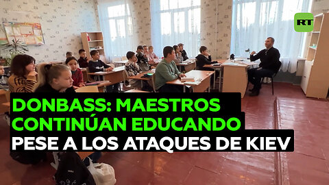 Los maestros en Donbass se esfuerzan en continuar educando pese a los ataques de Kiev