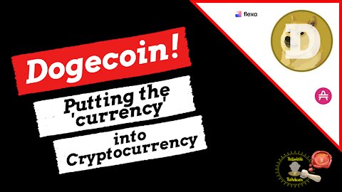 Dogecoin - Putting the 'currency' into Cryptocurrency