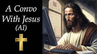 A Conversation with Jesus (AI)