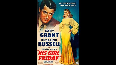 Movie From the Past - His Girl Friday - 1940