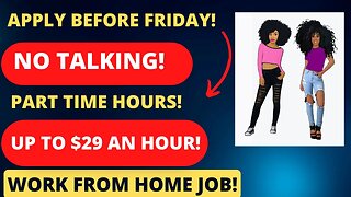 Apply Before Friday No Talking Responding To Comments Part Time Work From Home Job Up To $29 An Hour