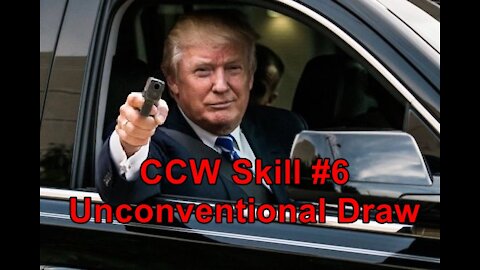 CCW Skills #6- Unconventional Draw