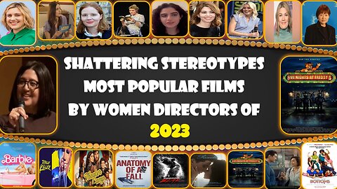 Empowering Female Filmmakers: Top 10 Must-Watch Movies Directed By Women in 2023!