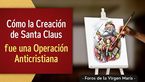 Cómo la Creación de Santa Claus fue una Operación Anticristiana