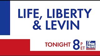 Join Me On Life, Liberty and Levin Tonight On Fox!