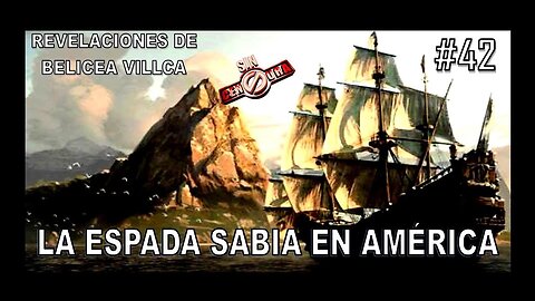 42. LA ESPADA SABIA EN AMÉRICA - REVELACIONES DE BELICENA VILLCA