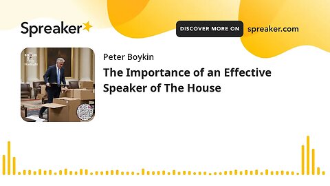The Importance of an Effective Speaker of The House