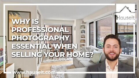 Why Is Professional Photography Essential When Selling Your Home?
