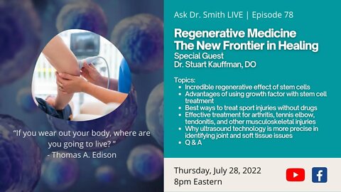 Regenerative Medicine: The New Frontier in Healing with Special Guest Dr. Stuart Kauffman, DO