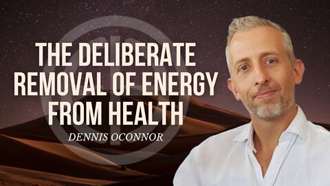 The Deliberate Removal of Energy from Health