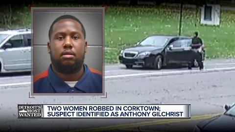 Detroit's Most Wanted: Anthony Gilchrist allegedly robbed women near Corktown