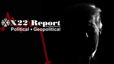 X22 Report - Ep. 2804F - They Will Be Brought To Justice, Time Is Almost Up, [DS] Cannot Escape This