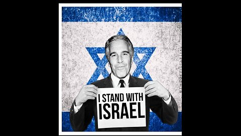 TRUTH ABOUT ISRAEL, EPSTEIN as a MOSSAD AGENT & more