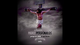 Padre #perdónalos , no saben lo que hacen #perdón