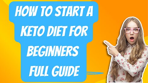 How to Start a Keto Diet for Beginners: A comprehensive Guide