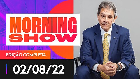 PTB LANÇA JEFFERSON A PRESIDÊNCIA - MORNING SHOW - 02/08/22