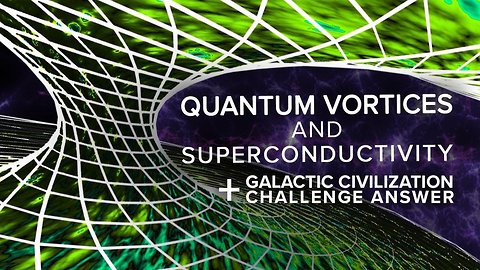 Quantum Vortices and Superconductivity + Challenge Answers