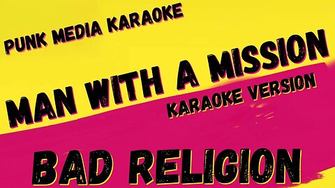 BAD RELIGION ✴ MAN WITH A MISSION ✴ KARAOKE INSTRUMENTAL ✴ PMK