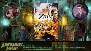 Arkology Podcast #49 - Zulu (1964)