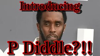 Introducing P Diddle?!!