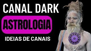 🔮[CANAL DARK] Descubra como a astrologia pode ser a sua fonte de renda