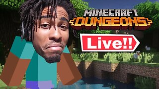 MINECRAFT DUNGEONS AND CHILL