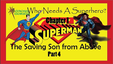 Who Needs a Superhero? Ch 1 Superman Saving Son from Above Part 4