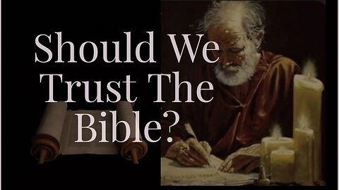 Is The Bible The True Word of God?