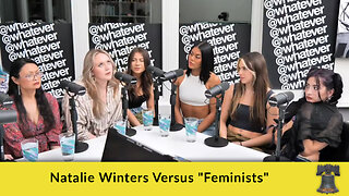 Natalie Winters Versus "Feminists"