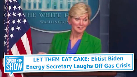 LET THEM EAT CAKE: Elitist Biden Energy Secretary Laughs Off Gas Crisis