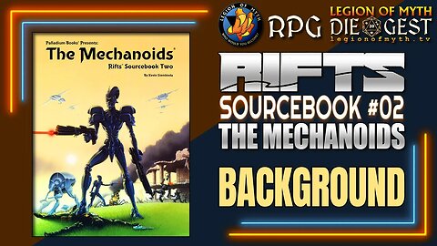 Rifts Sourcebook 2: The Mechanoids - Background