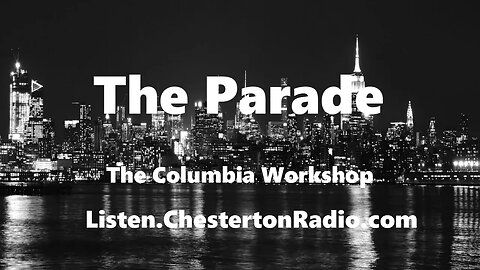 The Parade - Columbia Workshop - Memorial Day