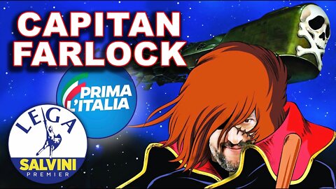 CAPITAN FARLOCK di Fabio Lucentini parodia CAPITAN HARLOCK VERSO LE ELEZIONI ITALIANE DEL 25 SETTEMBRE PER LE DIMISSIONI DEL NOTO MASSONE,GESUITA E SIONISTA MARIO DRAGHI CAMPAGNA ELETTORALE