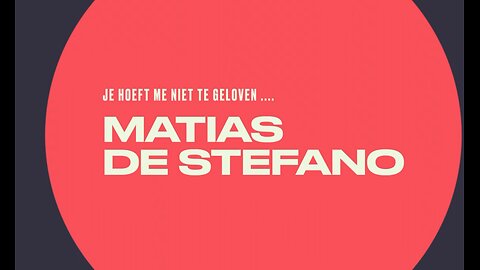 Matias De Stefano - Je hoeft me niet te geloven - Nederl.ondertiteling - Indigoplatform